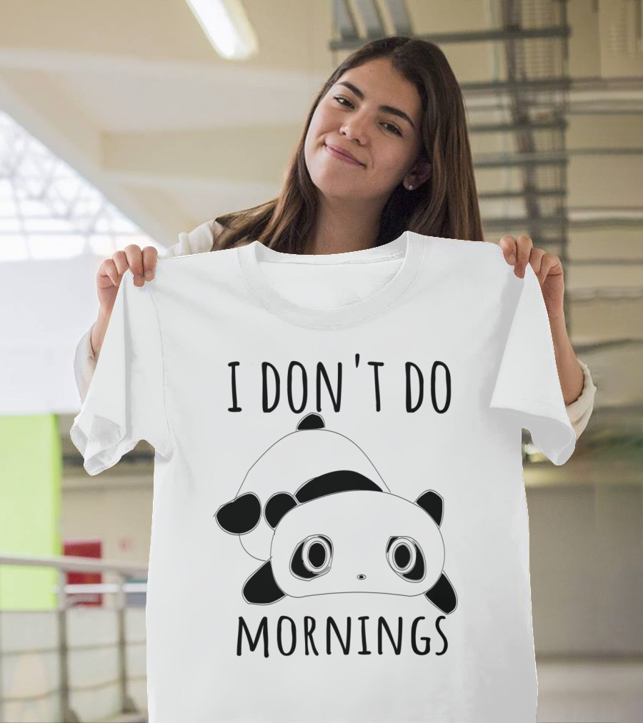 I Don't Do Mornings Funny Panda Bear T-Shirt
