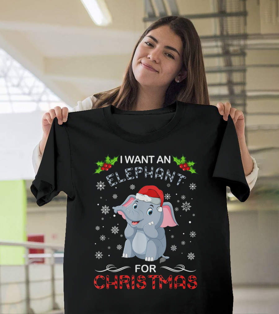I Want An Elephant For Christmas Santa Hat Snowflakes Festive Fun T-Shirt