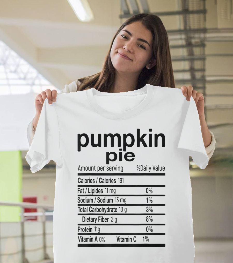 Pumpkin Pie Nutrition Facts Calories Fat Sodium Carbohydrate Fiber Vitamin T-Shirt