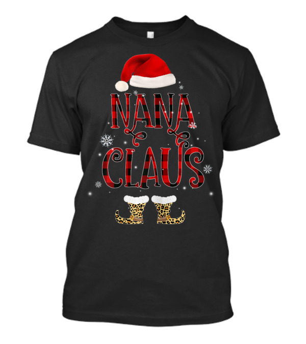 Nana Claus Santa Hat Buffalo Plaid Snowflakes Leopard Boots T-Shirt