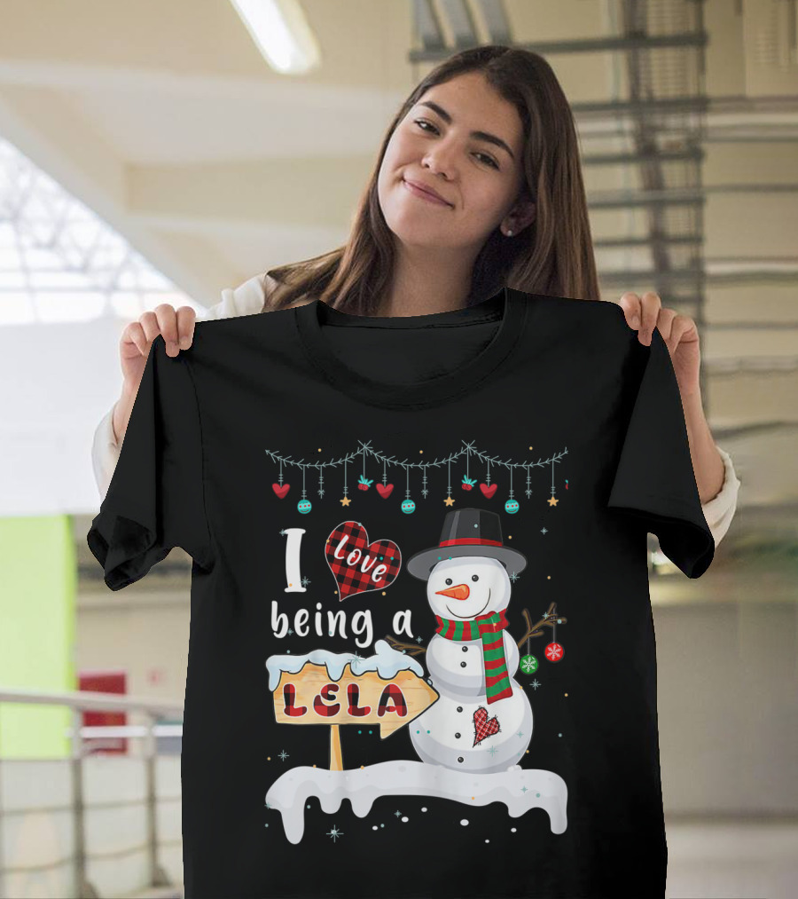 I Love Being A Lela Christmas Snowman with Heart and Christmas Ornaments T-Shirt