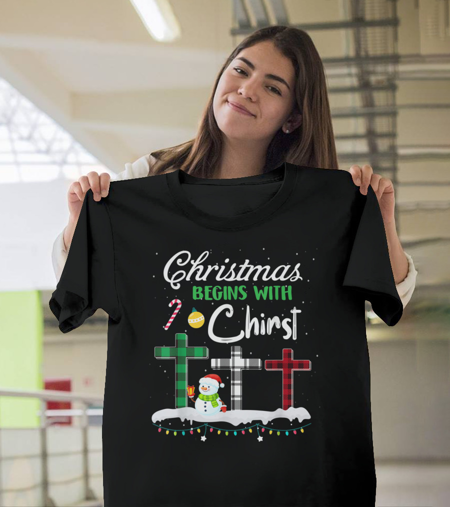Christmas Begins With Christ Crosses Snowman Snowflakes Candy Cane Lights T-Shirt