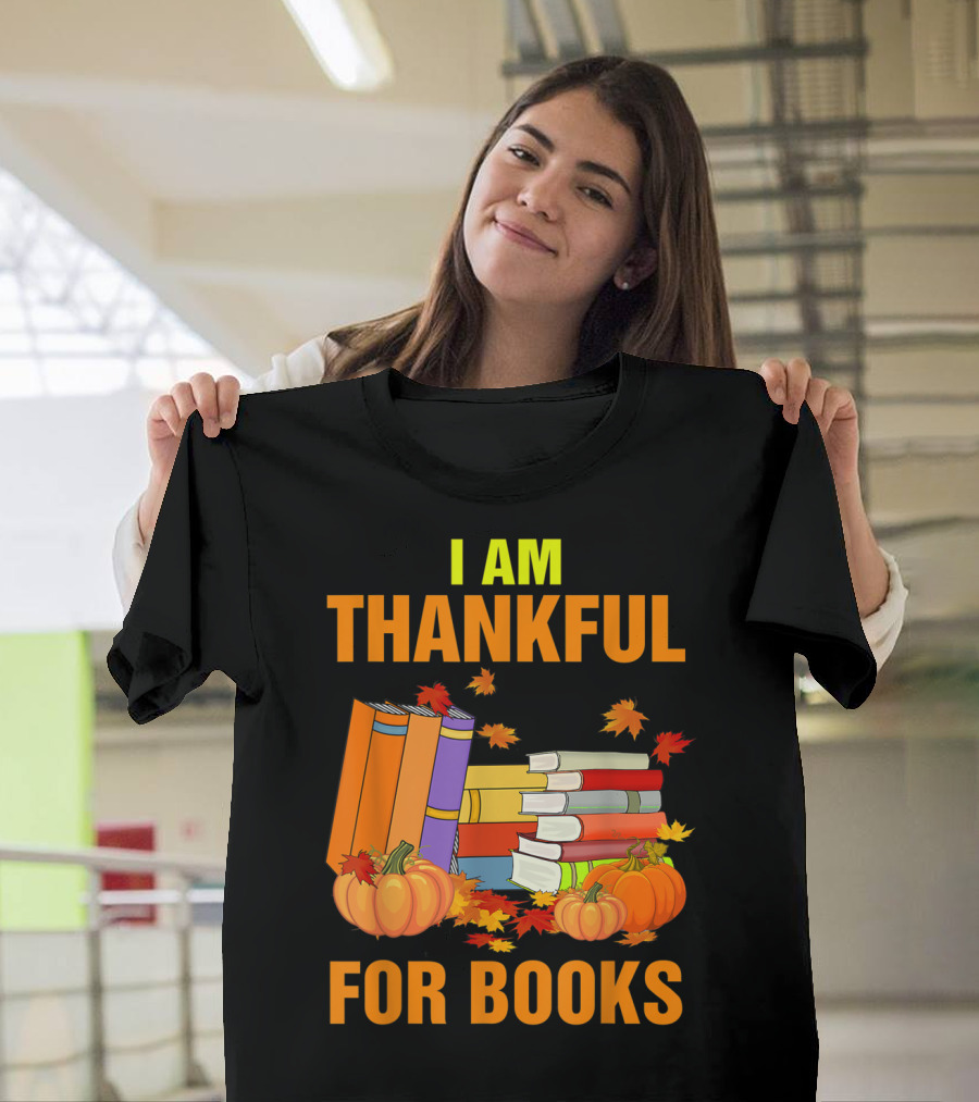 Pumpkin Leaves I Am Thankful For Books T-Shirt
