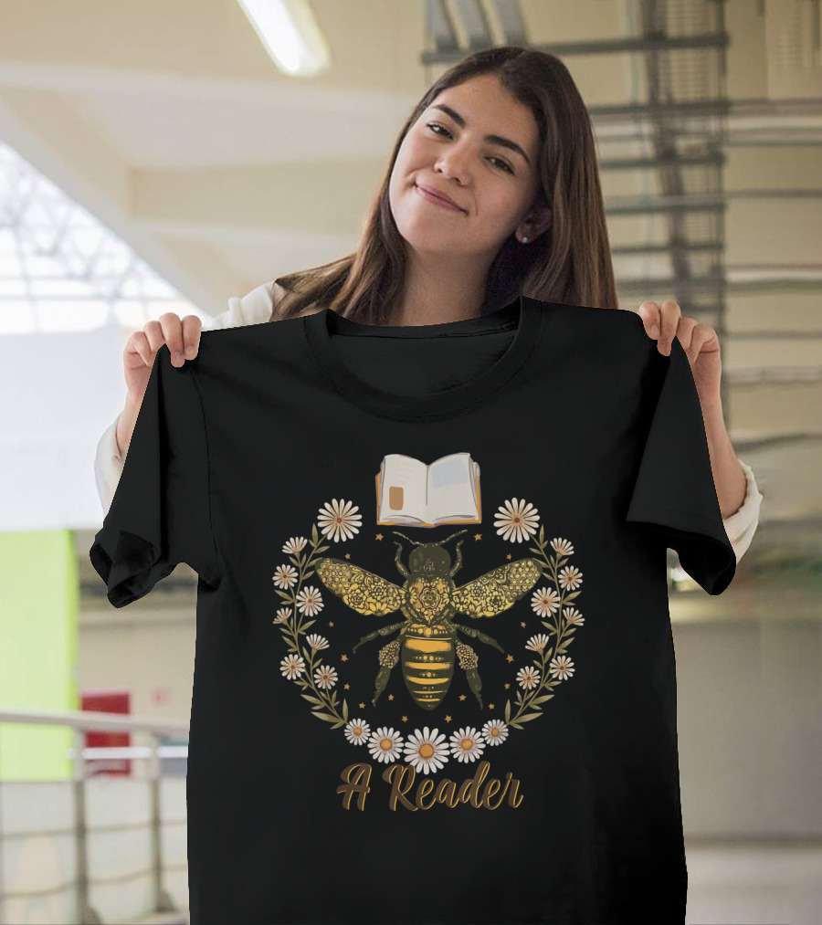 Bee Flower A Reader Women Cute Book Lov T-Shirt