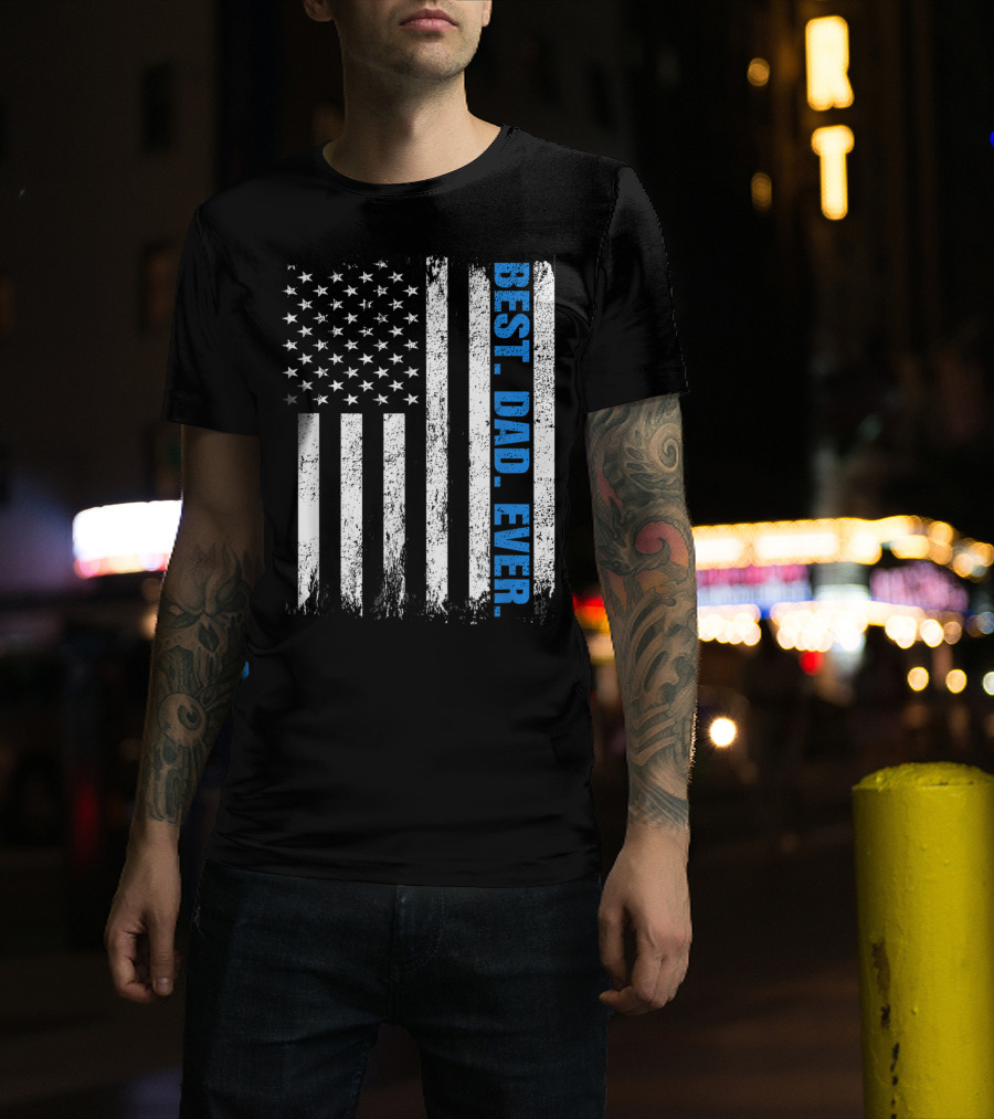 Best Dad Ever USA Flag Fathers Day Police Thin Blue Line T-Shirt