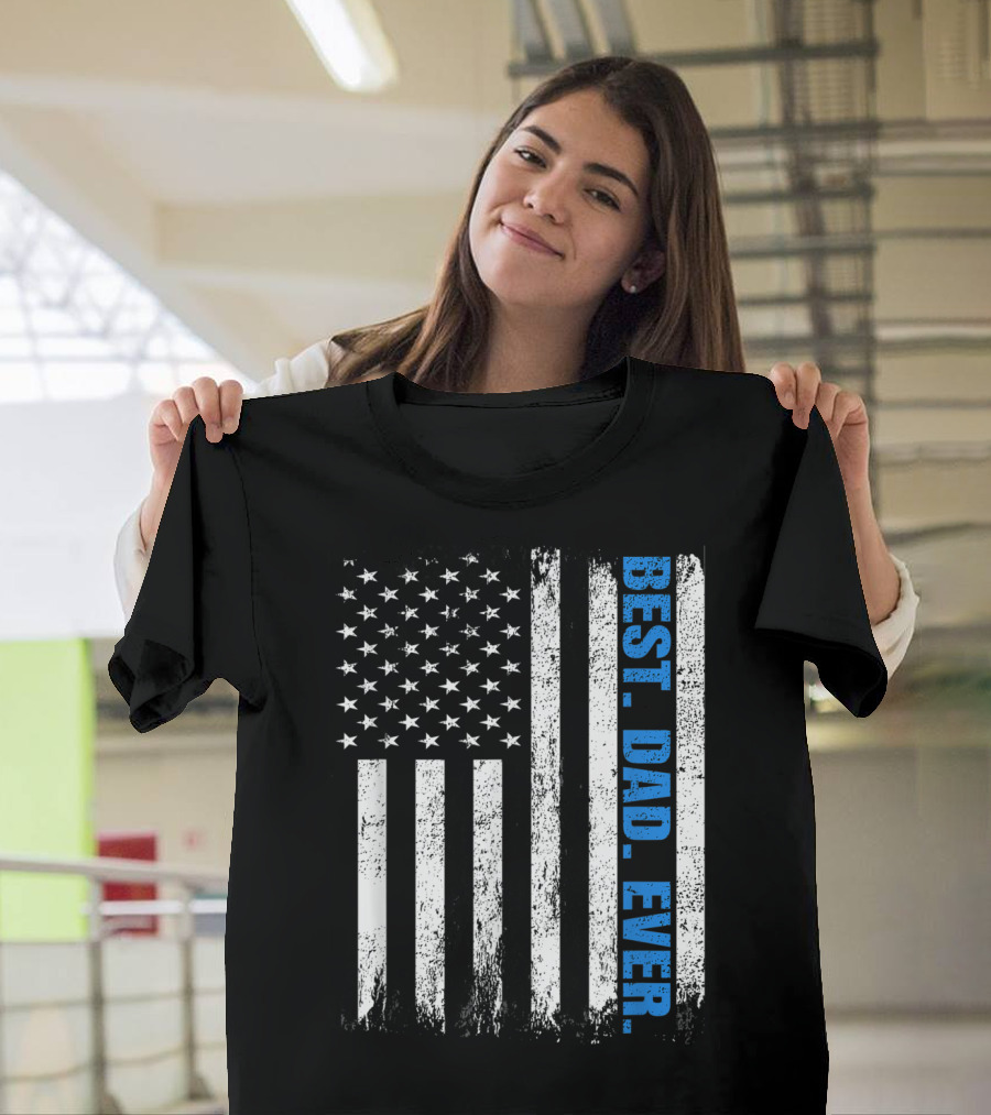 Best Dad Ever USA Flag Fathers Day Police Thin Blue Line T-Shirt