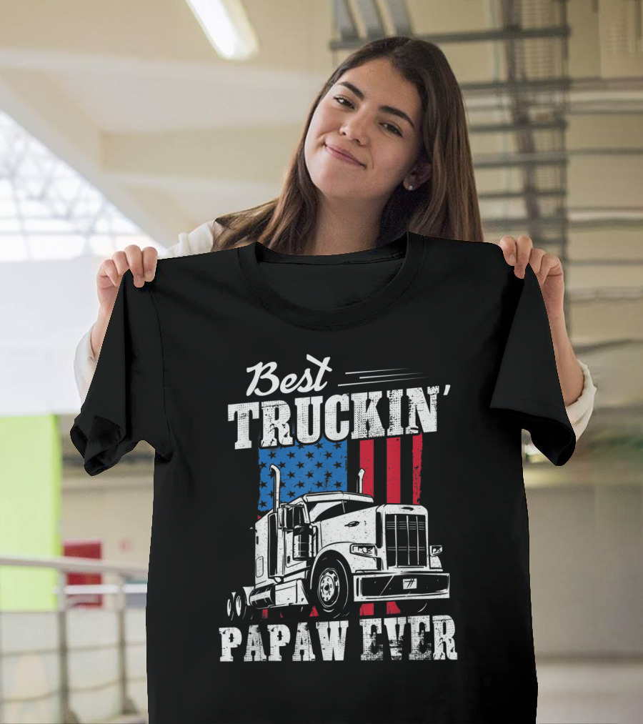 Best Truckin' Papaw Ever American Flag Father's Day T-Shirt