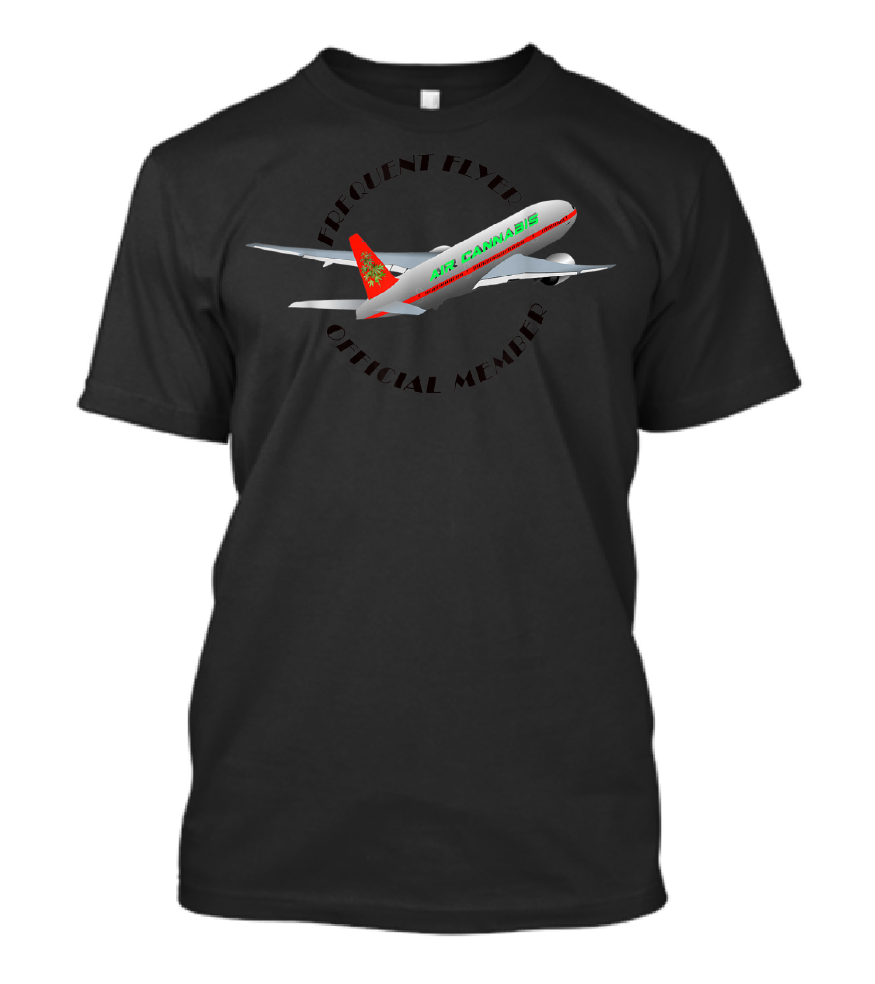 Frequent Flyer Official Member Air Cannabis Weed Marijuana Girl Man Funny T-Shirt