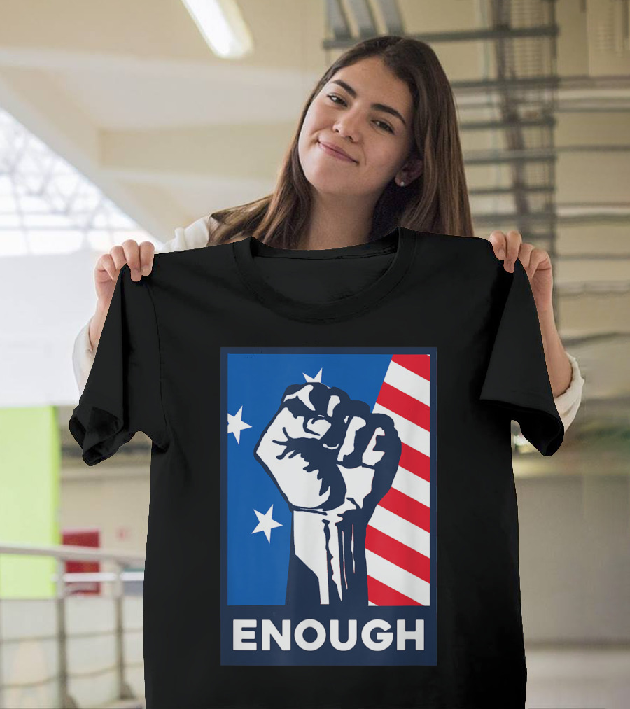 Enough Is Enough Stop Gun Violence Fist American Flag Stars T-Shirt