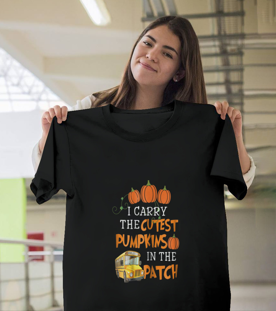 I Carry The Cutest Pumpkins In The Patch School Bus Pumpkin T-Shirt