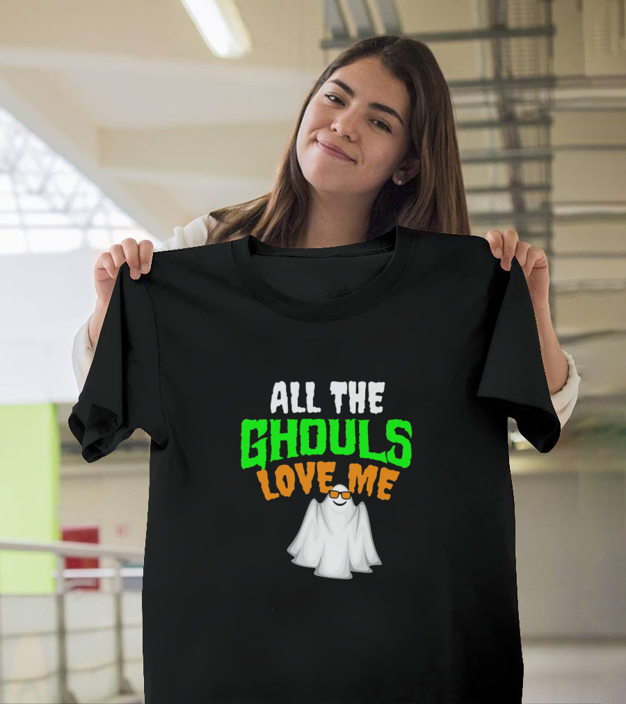 All The Ghouls Love Me Halloween Hip Ghost With Cool Sunglasses T-Shirt