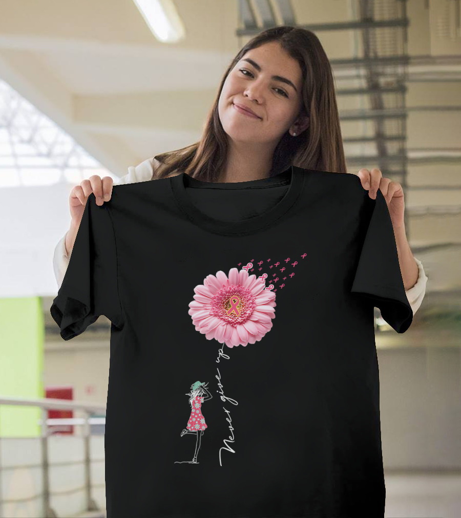 Never Give Up Breast Cancer Awareness Daisy Flower Pink T-Shirt