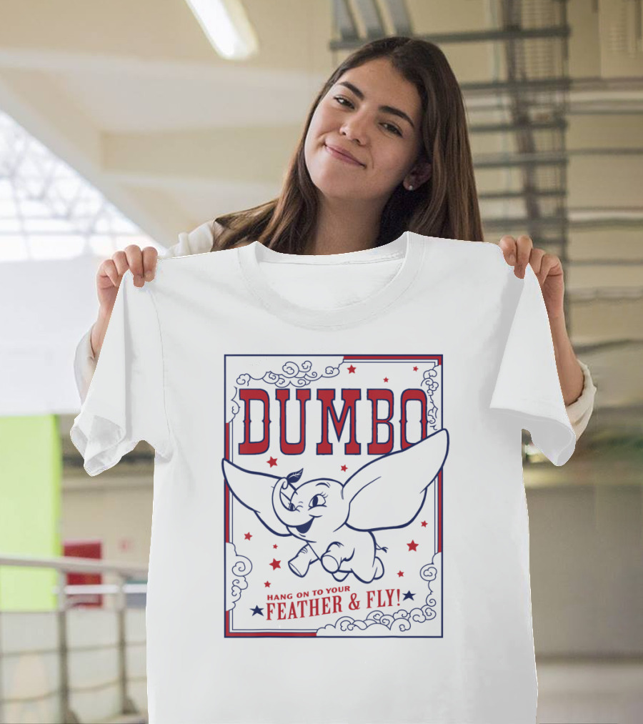 Dumbo Hang On To Your Feather And Fly T-Shirt