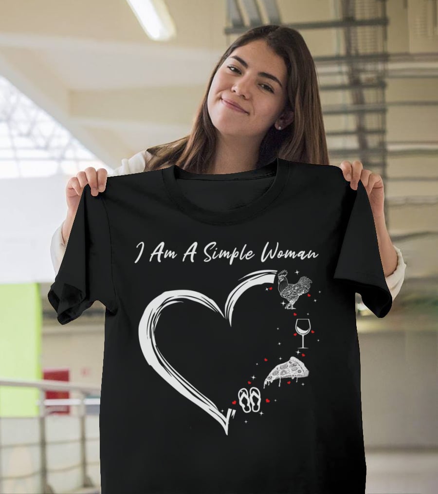 I Am A Simple Woman Heart With Chicken Wine Pizza And Flip Flops T-Shirt