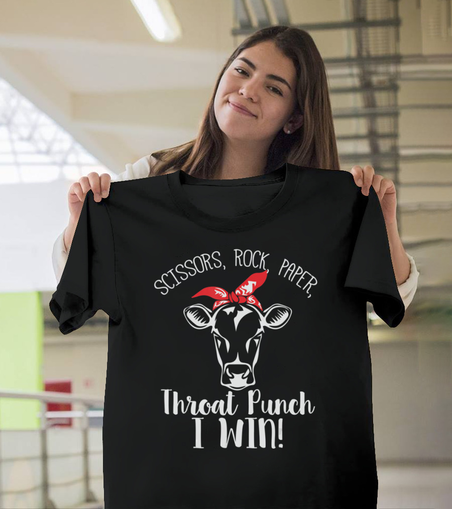 Scissors Rock Paper Throat Punch I Win Funny Farm Life Heifer Lover T-Shirt