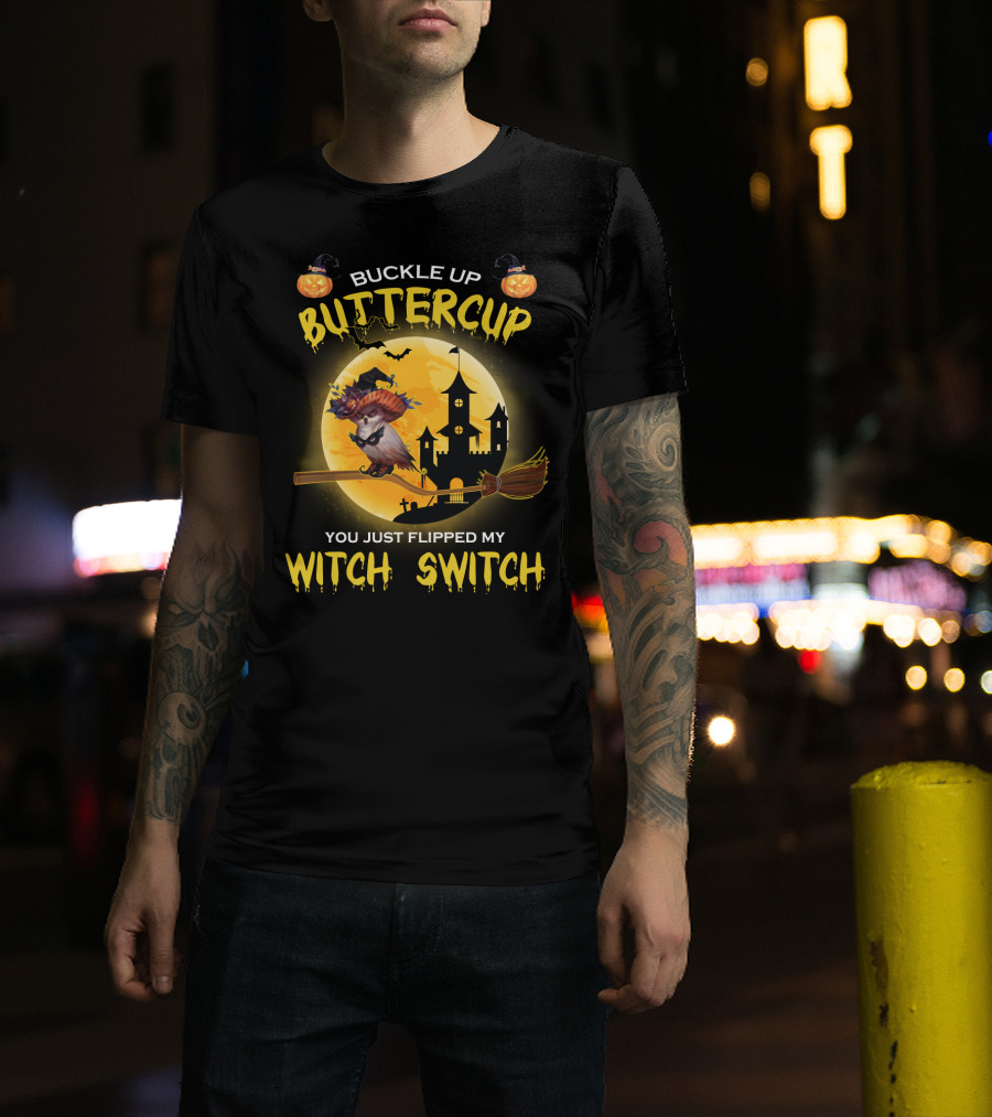 Buckle Up Buttercup You Just Flipped My Witch Switch Haunted Castle Moon Halloween Scene T-Shirt