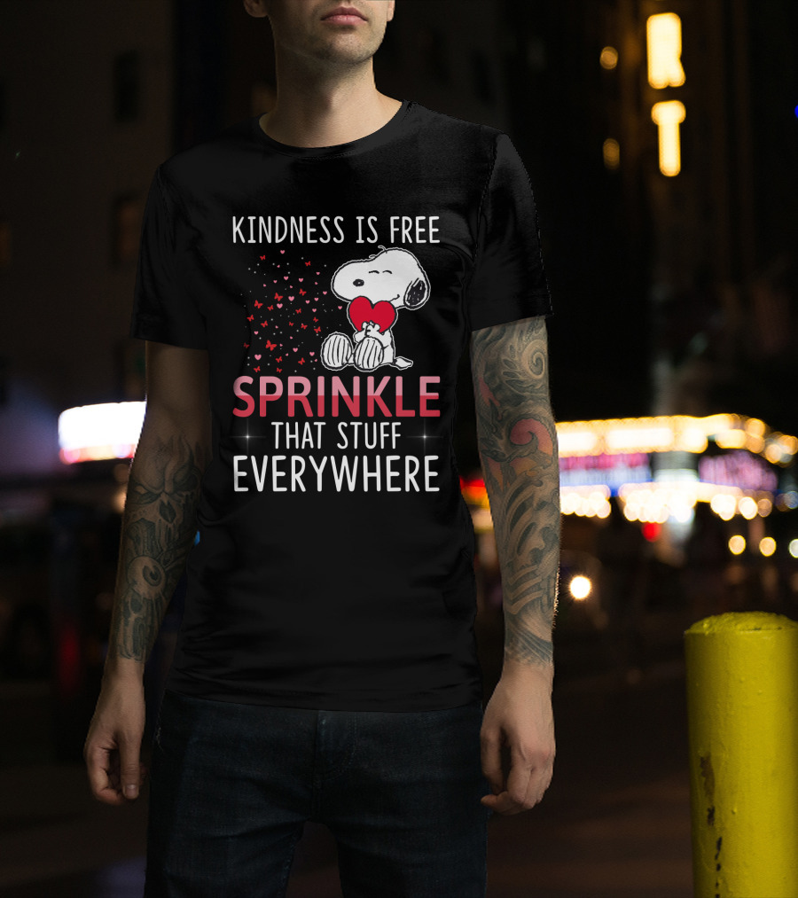 Kindness Is Free Sprinkle That Stuff Everywhere Snoopy Peanuts Movie T-Shirt