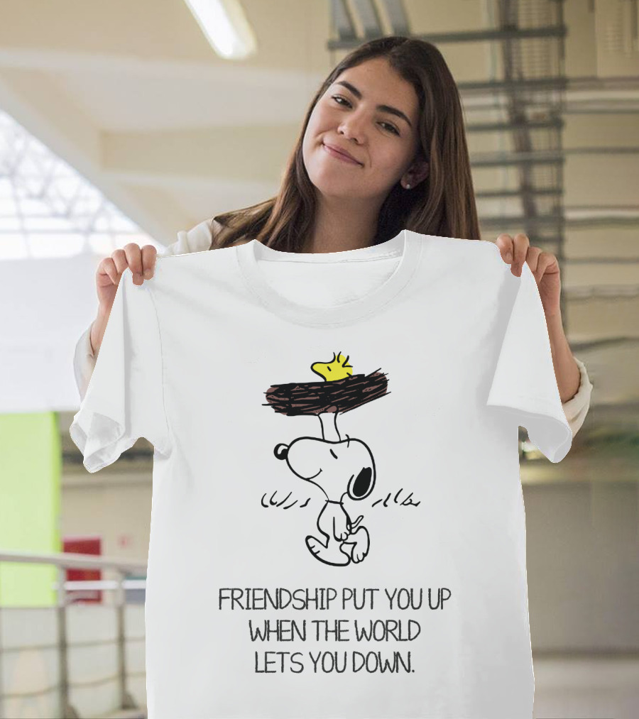 Friendship Put You Up When the World Lets You Down Snoopy The Peanuts Movie T-Shirt