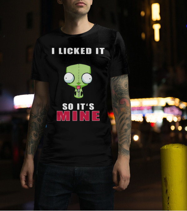 I Licked It So It's Mine Gir Invader Zim Cartoon Character T-Shirt
