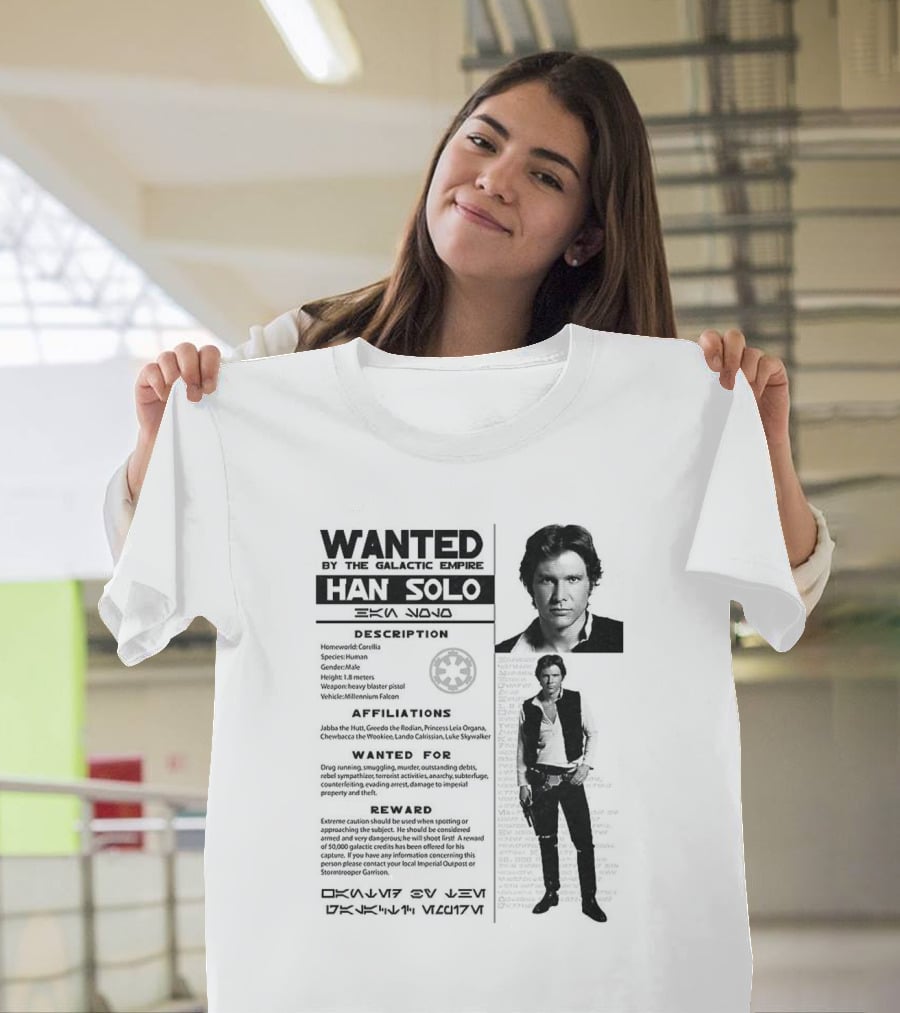 Wanted By The Galactic Empire Han Solo Description Affiliations Reward T-Shirt