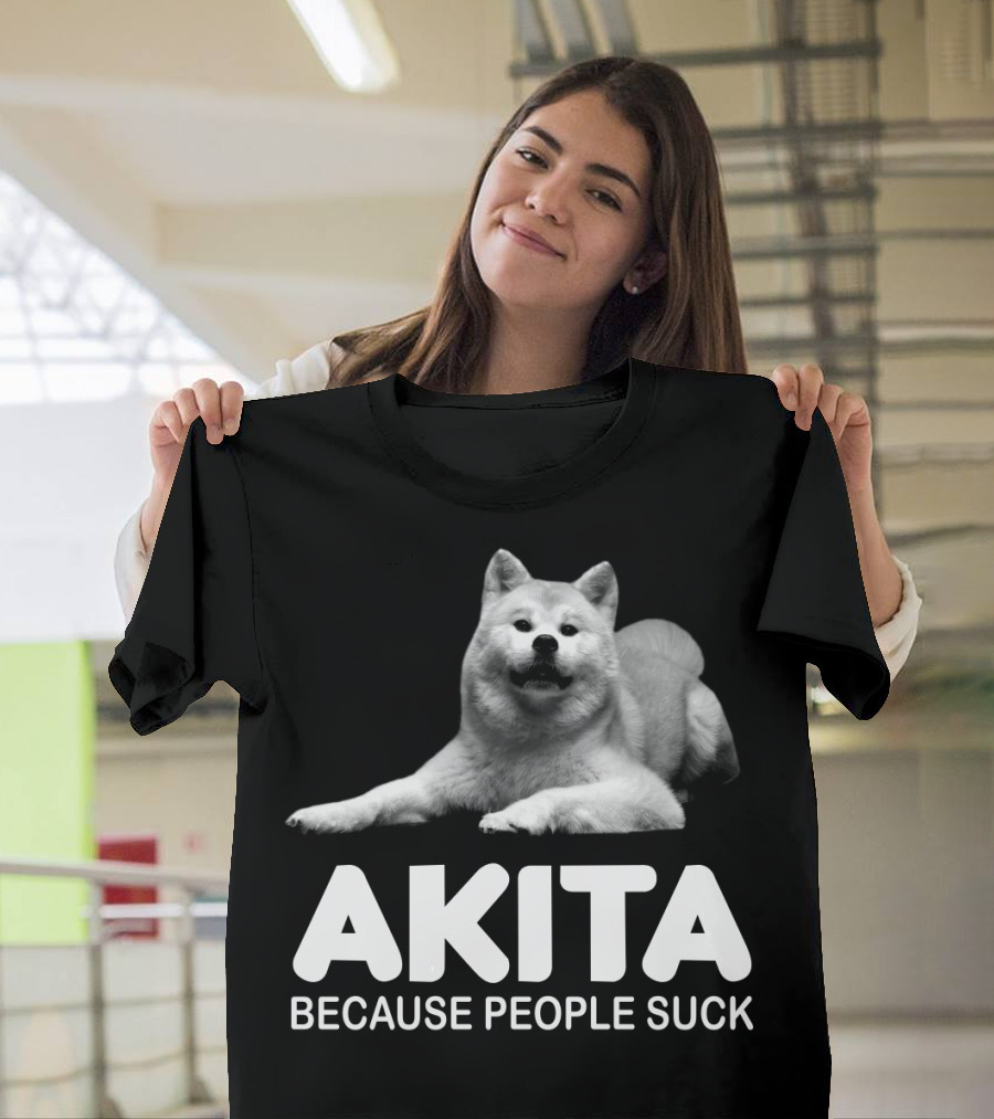 AKITA Because People Suck Dog Lovers T-Shirt