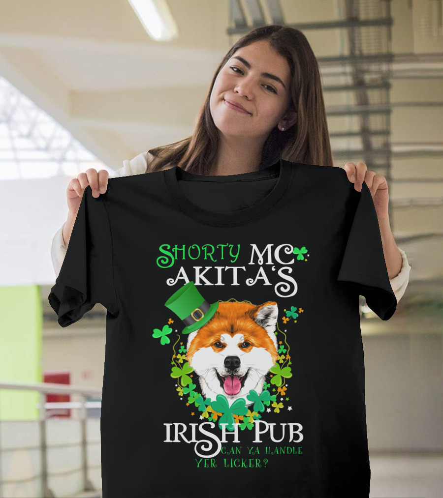 Shorty MC Akita's Irish Pub Can Ya Handle Yer Licker T-Shirt