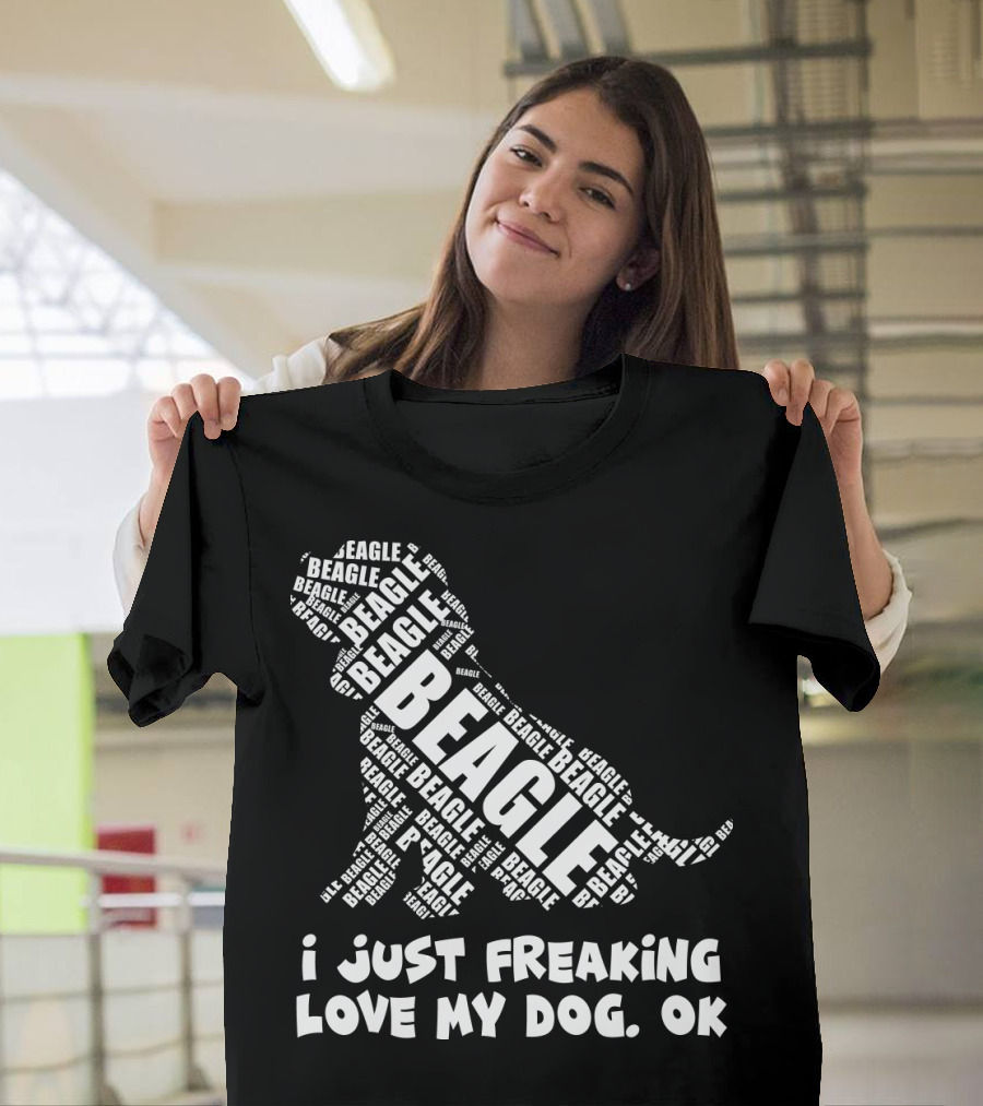 I Just Freaking Love My Dog Beagle OK T-Shirt