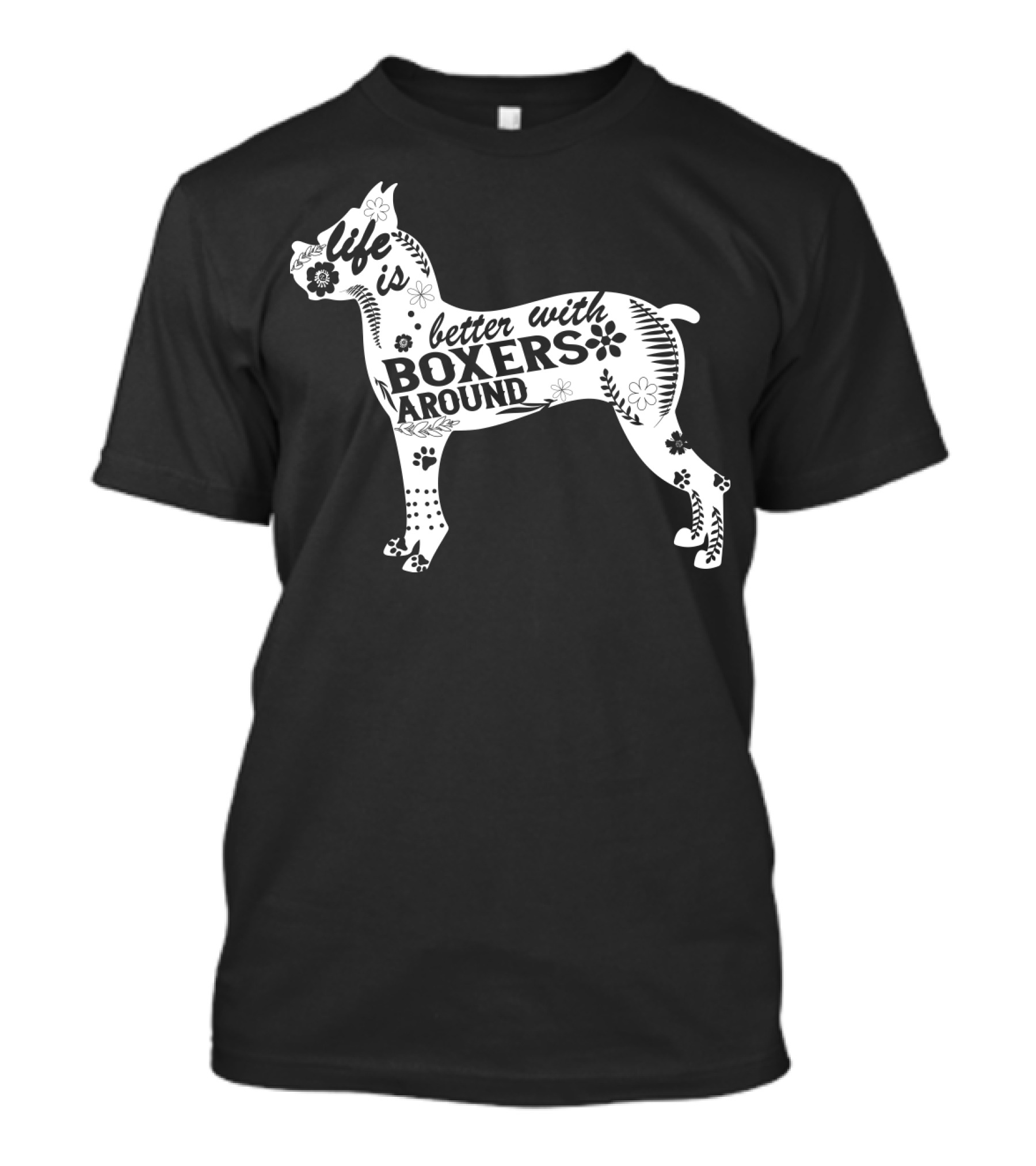 Life Is Better With Boxers Around Floral Dog Pawprint T-Shirt