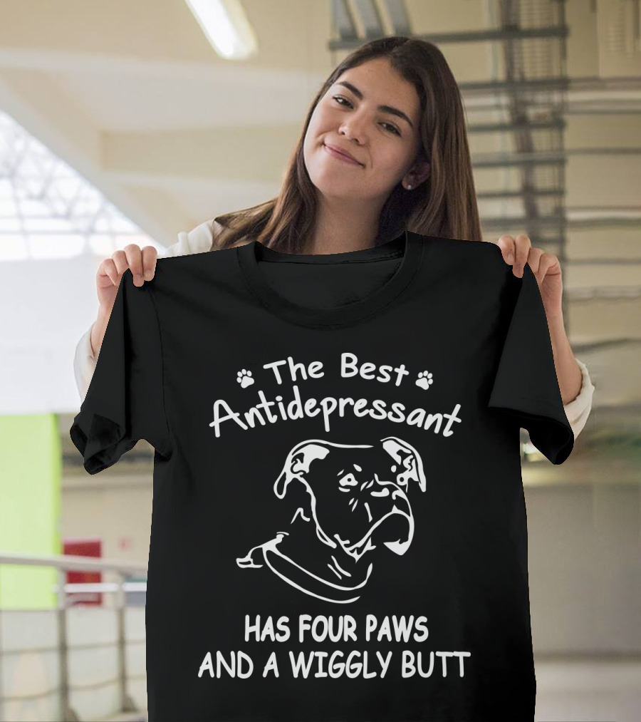 The Best Antidepressant Has Four Paws and a Wiggly Butt Boxer T-Shirt
