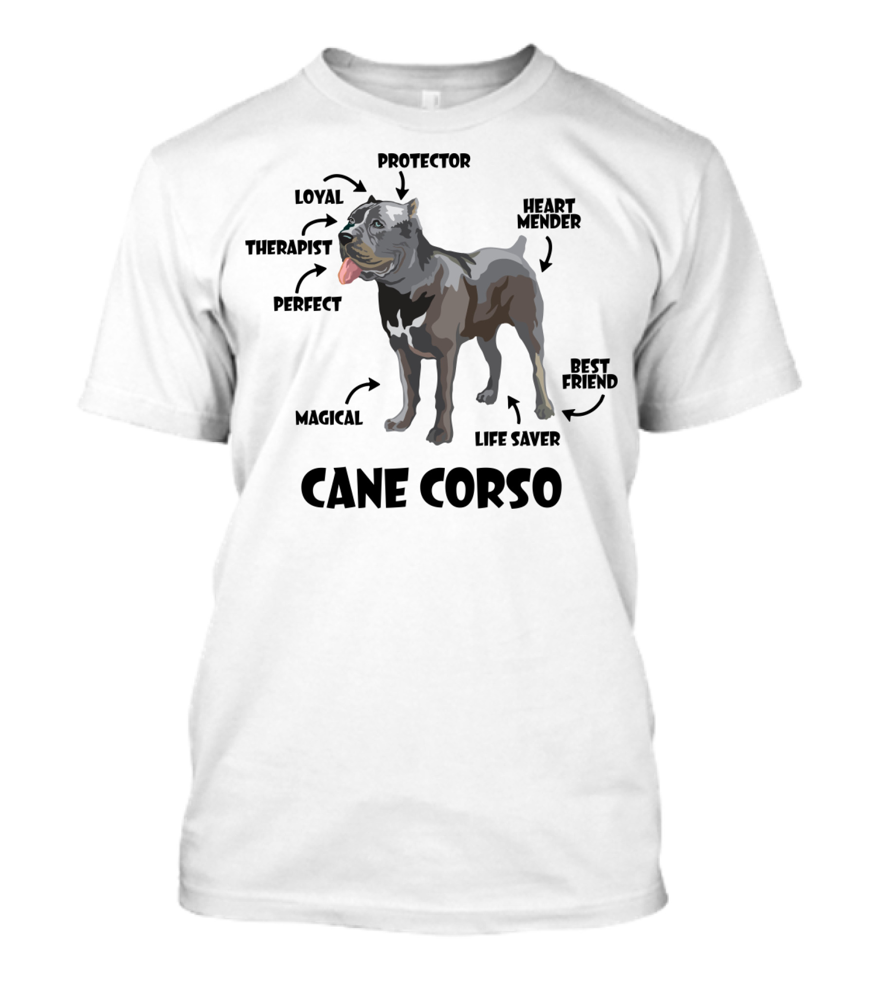 Cane Corso Protector Loyal Therapist Perfect Magical Life Saver Heart Mender Best Friend T-Shirt