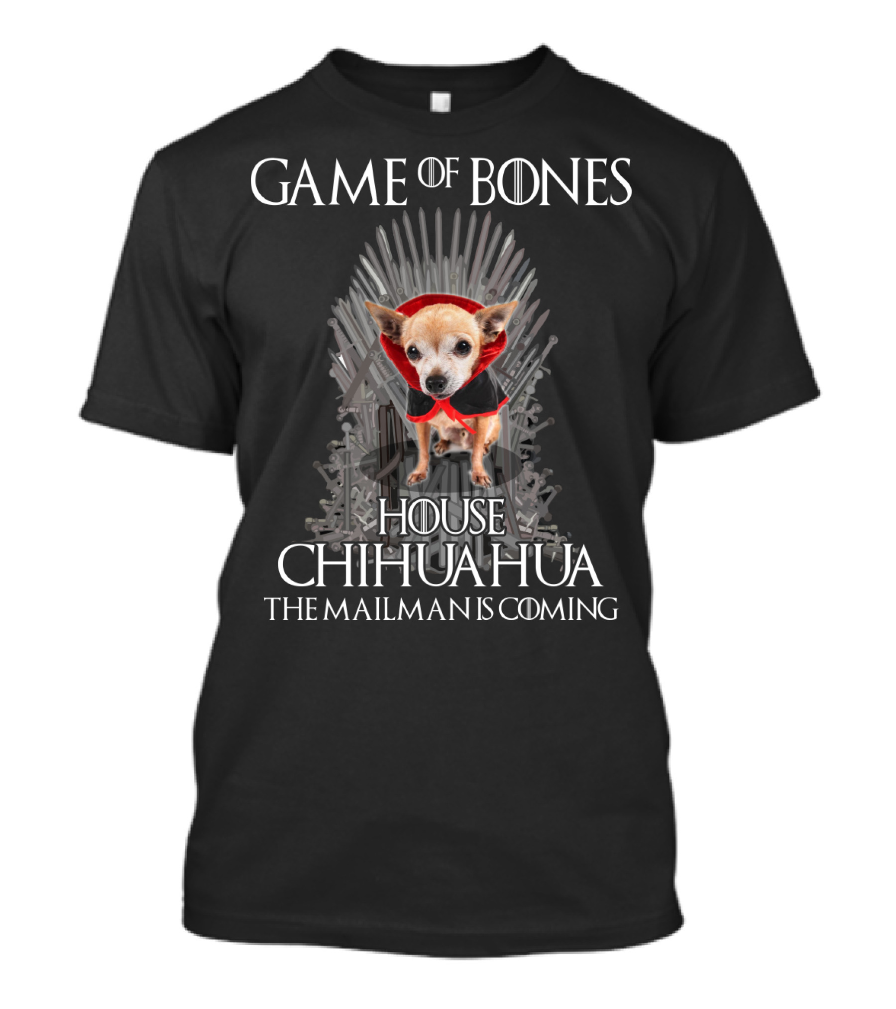 Game Of Bones House Chihuahua The Mailman Is Coming T-Shirt