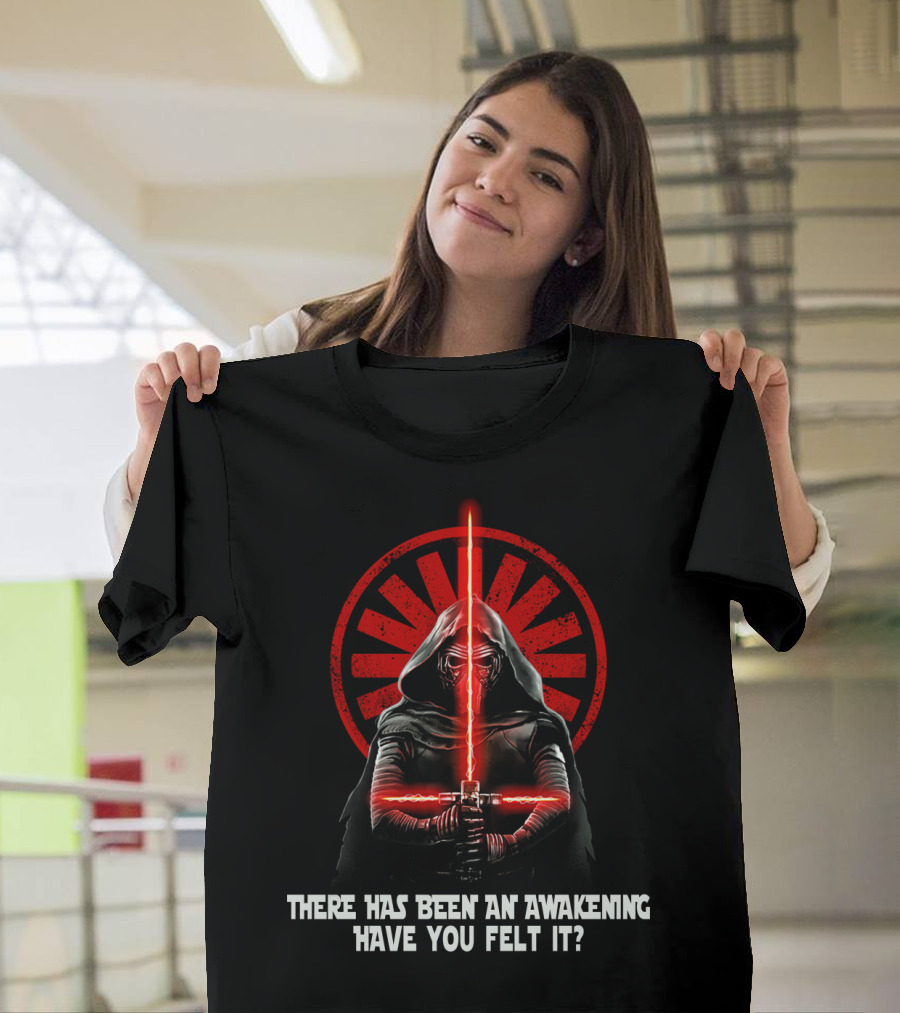 There Has Been an Awakening Have You Felt It Star Wars Kylo Ren Red Lightsaber Iconic Sith T-Shirt