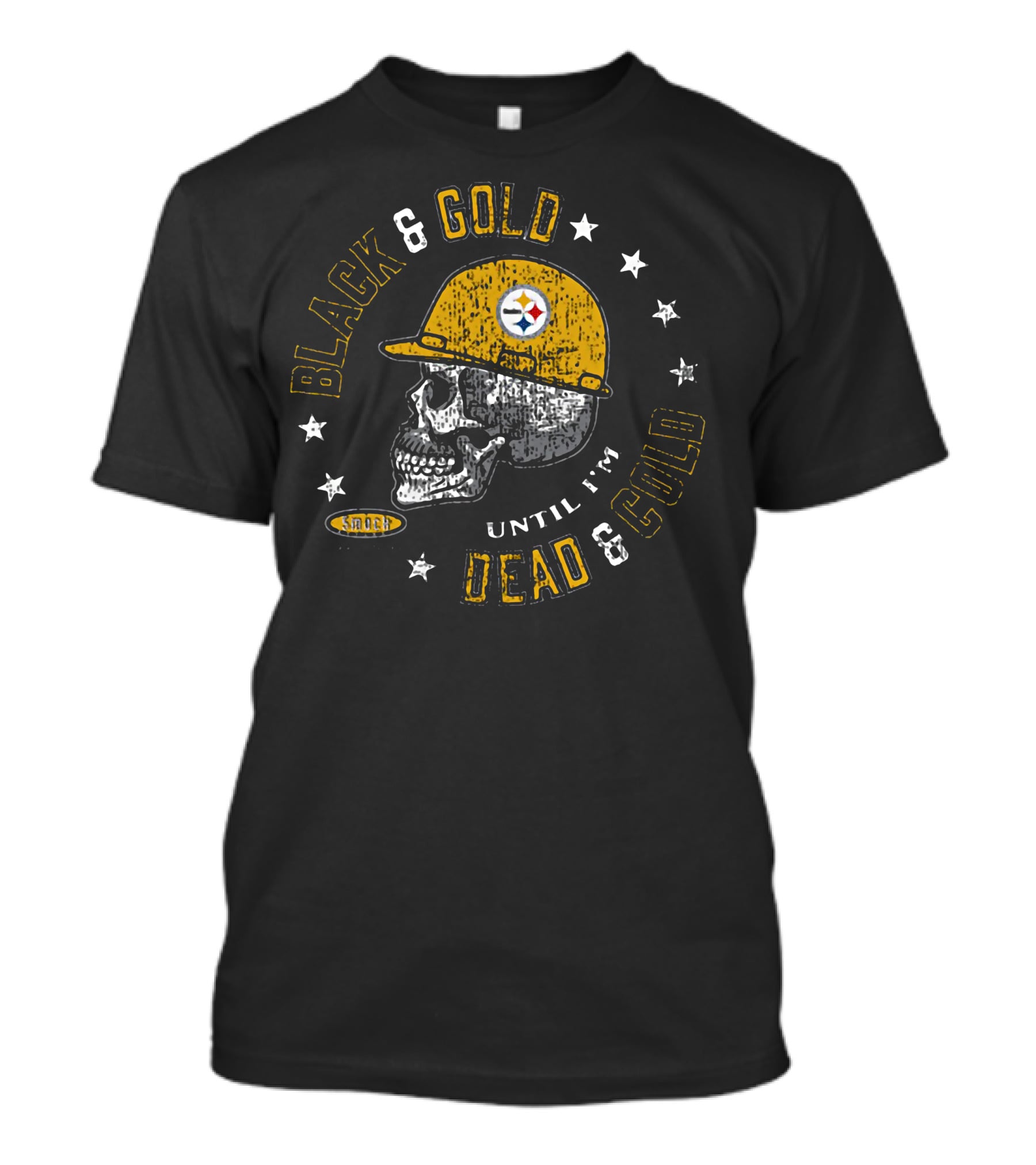 Black And Gold Pittsburgh Steelers Skull Until I'm Dead And Cold T-Shirt