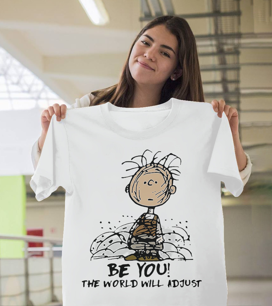 Charlie Brown Be You The World Will Adjust Peanuts T-Shirt