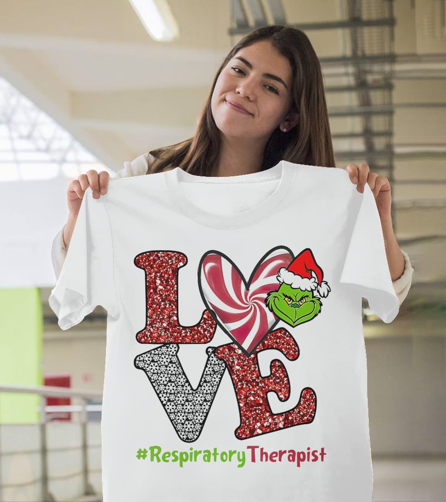 Grinch Love Christmas #RespiratoryTherapist T-Shirt
