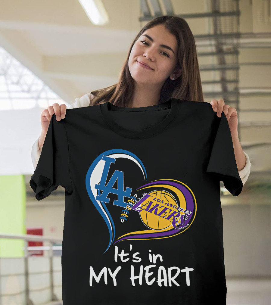 Los Angeles Dodgers LA Heart Los Angeles Lakers It's in My Heart T-Shirt