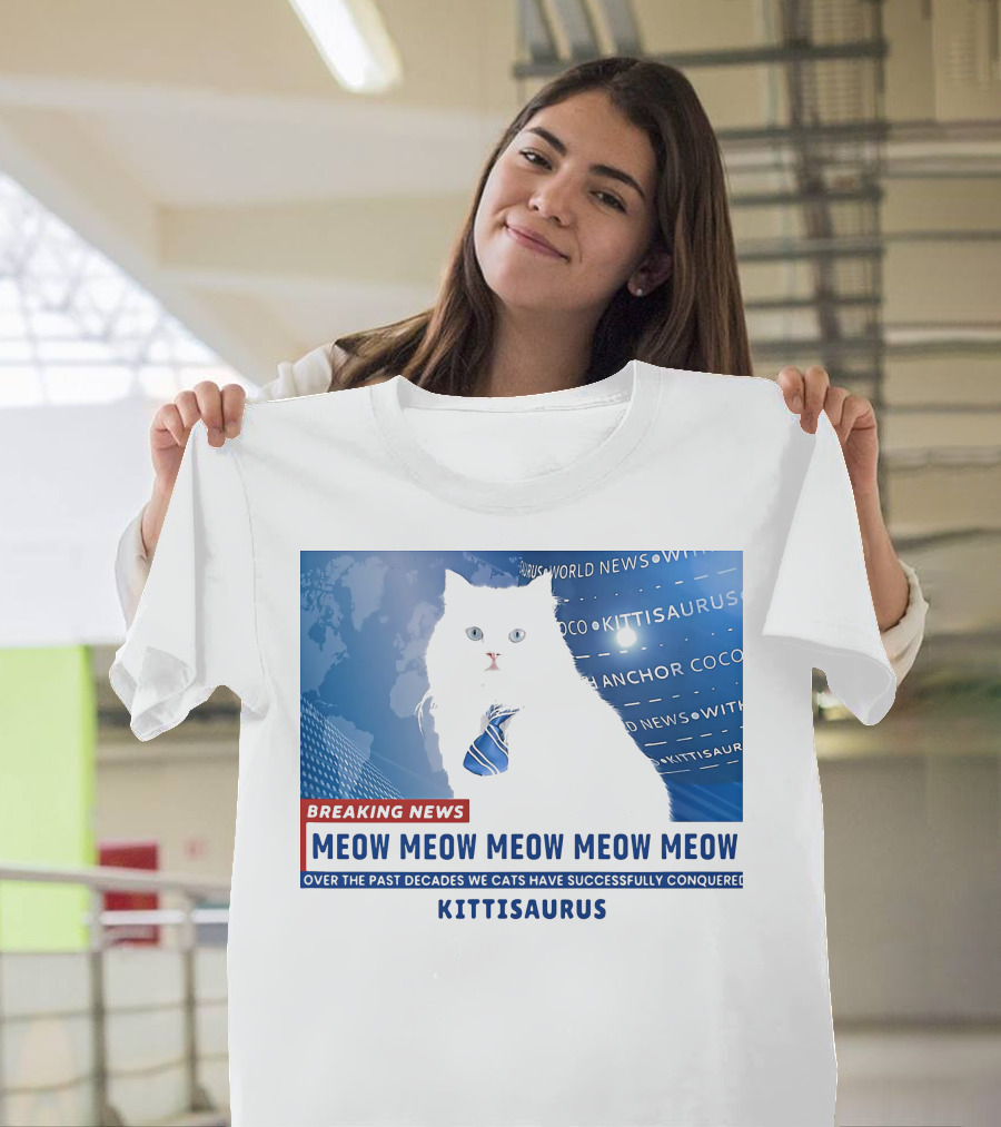 Breaking News Kittisaurus World News Anchor Coco Meow Meow Meow T-Shirt