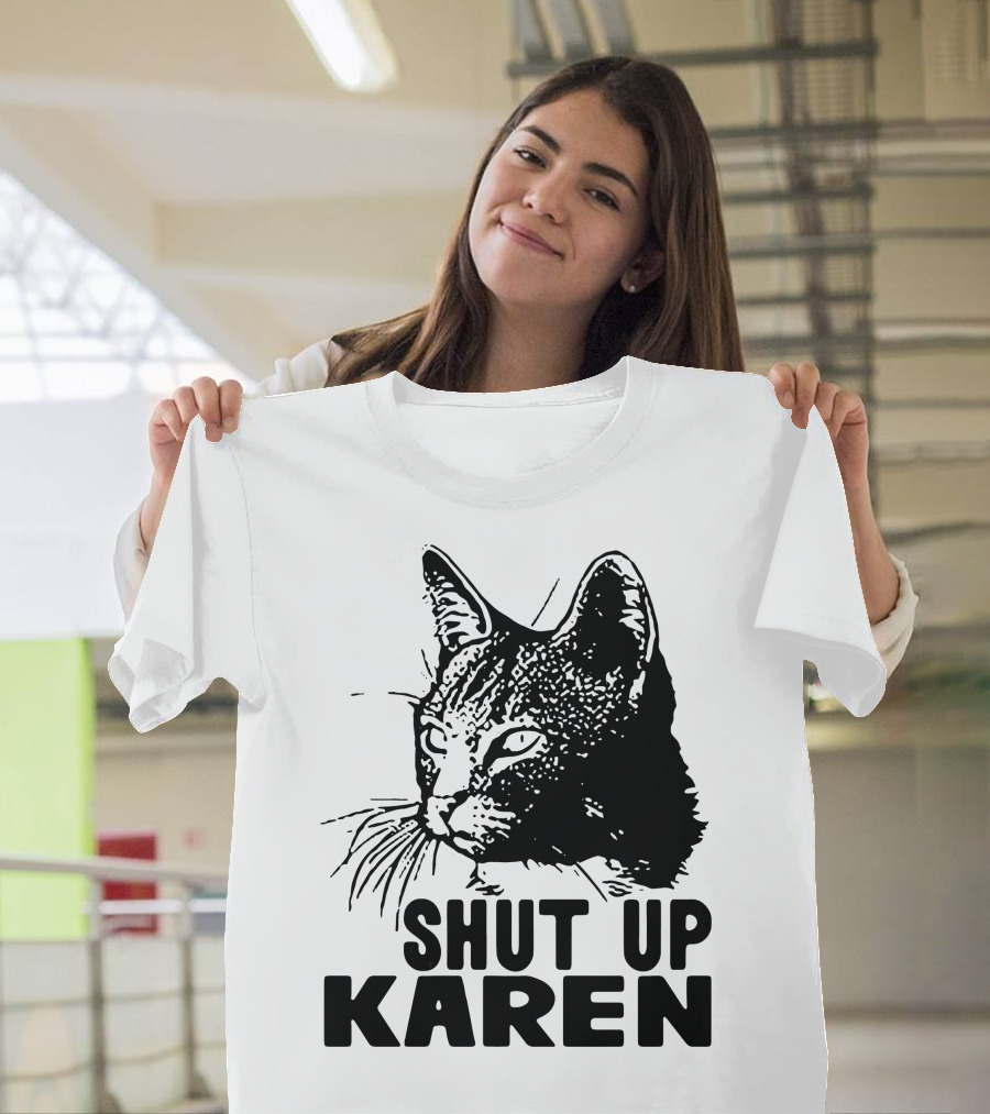 Scary Cat Shut Up Karen T-Shirt
