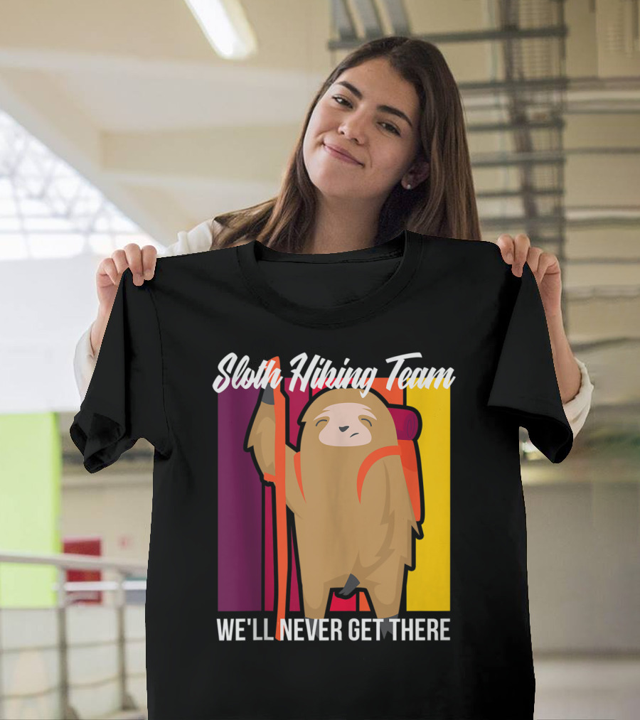 Sloth Hiking Team Funny Vintage Sloth We'll Never Get There T-Shirt