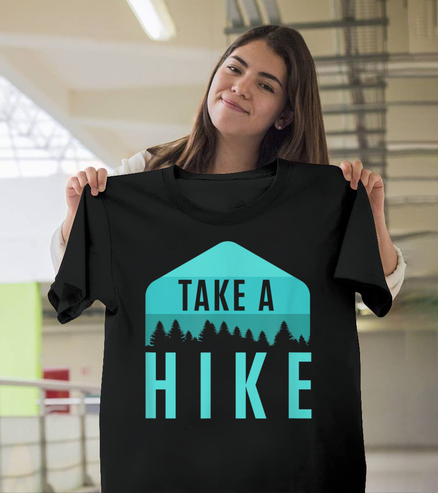 Take a Hike Mountain Outdoors Forest Adventure T-Shirt