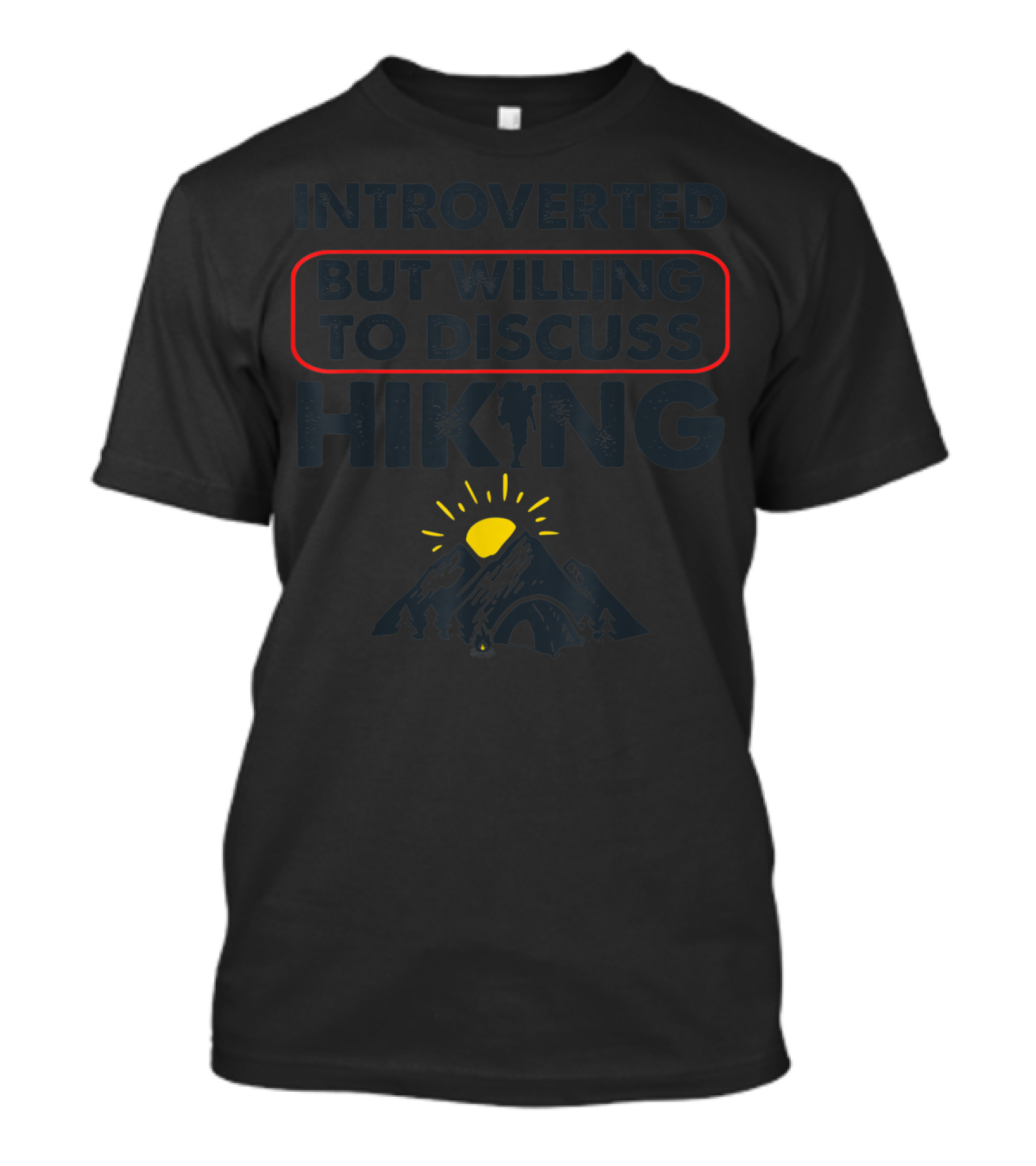 Introverted But Willing To Discuss Hiking With Mountain And Sun Sketch T-Shirt