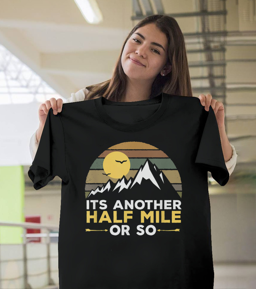 Its Another Half Mile Or So Vintage Mountain Sunset Retro Style 7S T-Shirt