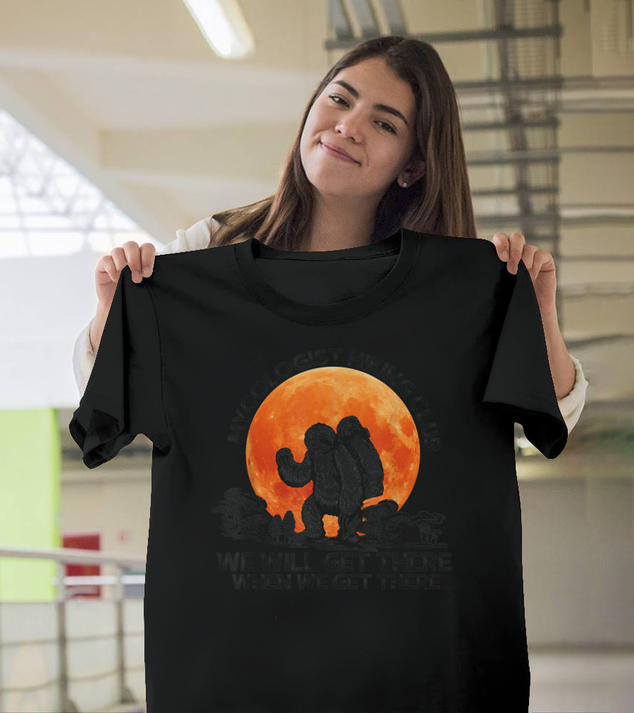 Mycologist Hiking Club We Will Get There When We Get There Sloth Mushroom Moon T-Shirt