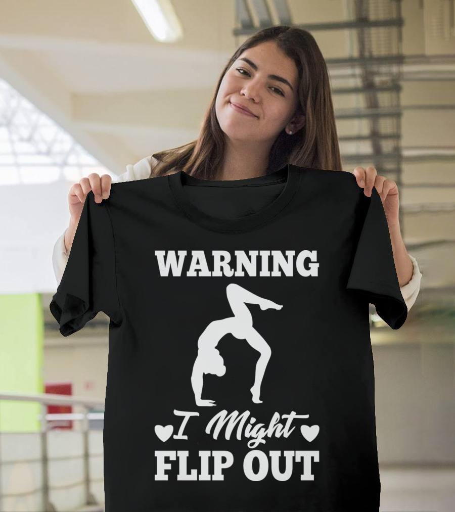 Warning I Might Flip Out Handstand T-Shirt