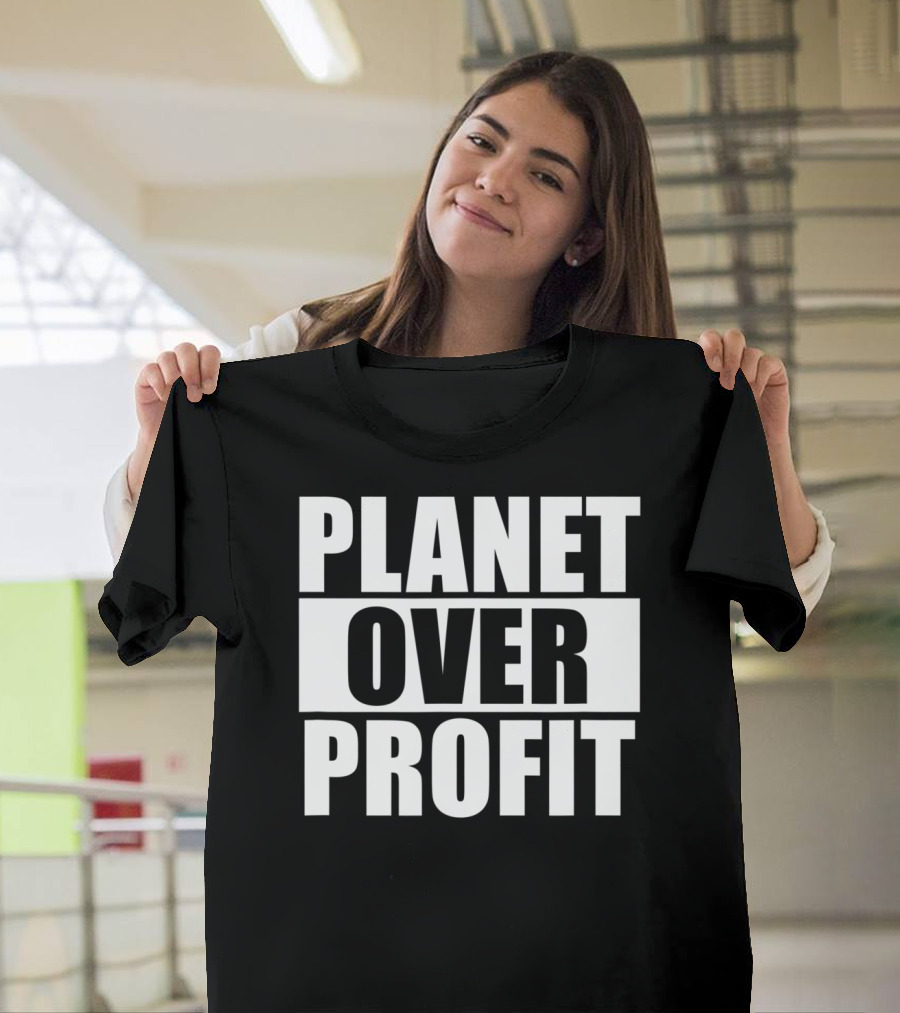Planet Over Profit Earth Day Climate Change Awareness T-Shirt