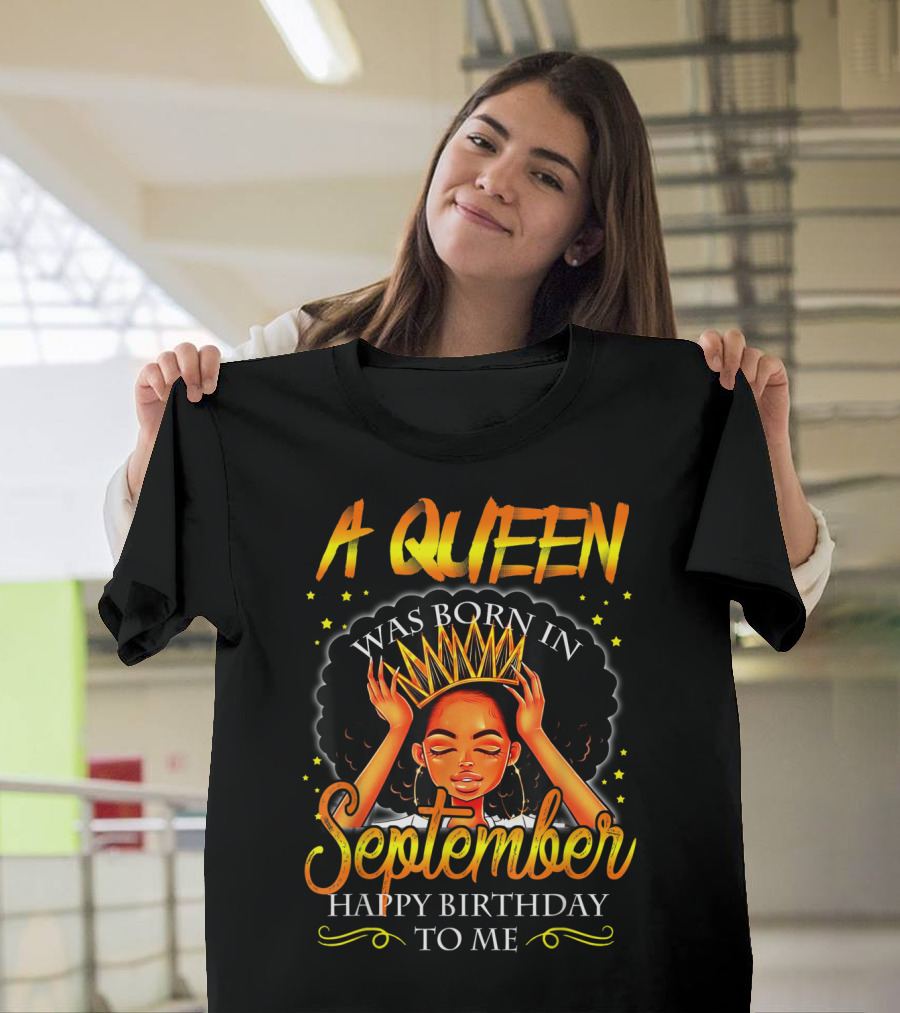 A Queen Was Born In September Happy Birthday To Me Afro Crown T-Shirt