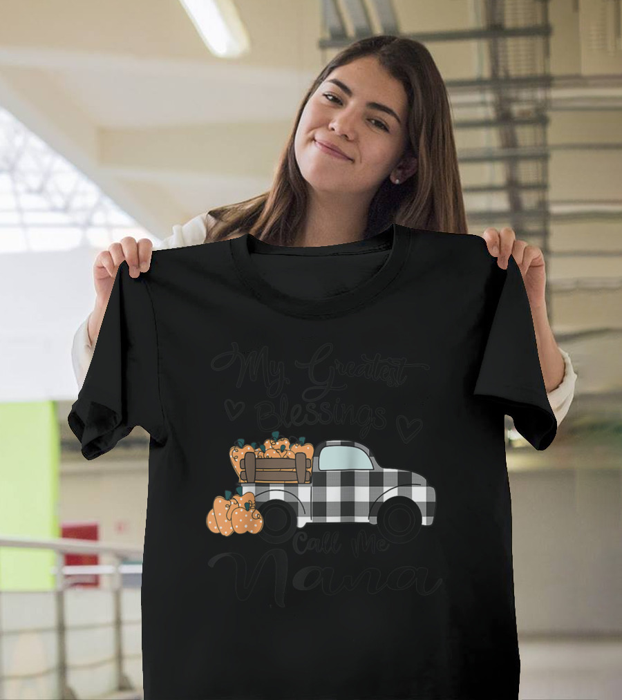 My Greatest Blessings Call Me Nana Autumn Truck Pumpkin Hearts T-Shirt
