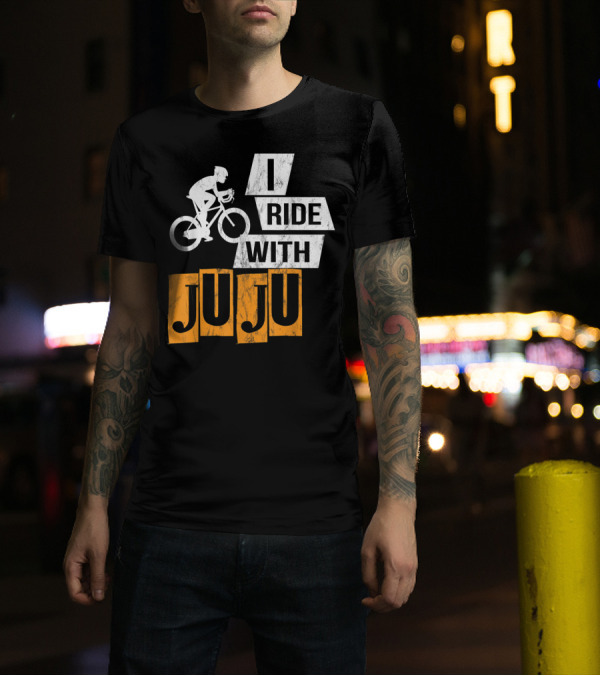 I Ride With Juju Bicycle Cyclist T-Shirt