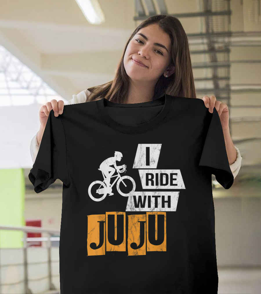 I Ride With Juju Bicycle Cyclist T-Shirt