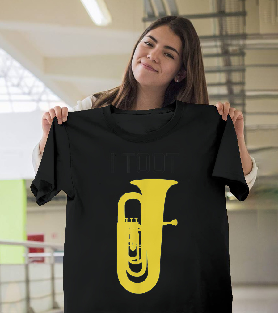 I Toot Marching Band Concert Band Tuba Enthusiast T-Shirt